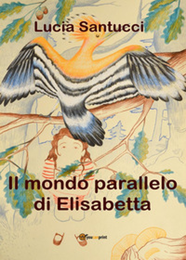 Il mondo parallelo di Elisabetta - Librerie.coop Il mondo parallelo di Elisabetta - Librerie.coop