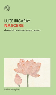 Nascere. Genesi di un nuovo essere umano - Librerie.coop Nascere. Genesi di un nuovo essere umano - Librerie.coop