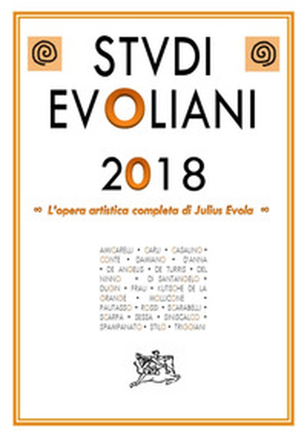 Studi evoliani 2018. L'opera artistica completa di Julius Evola - Librerie.coop Studi evoliani 2018. L'opera artistica completa di Julius Evola - Librerie.coop