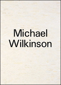 Michael Wilkinson. In Reverse - Librerie.coop