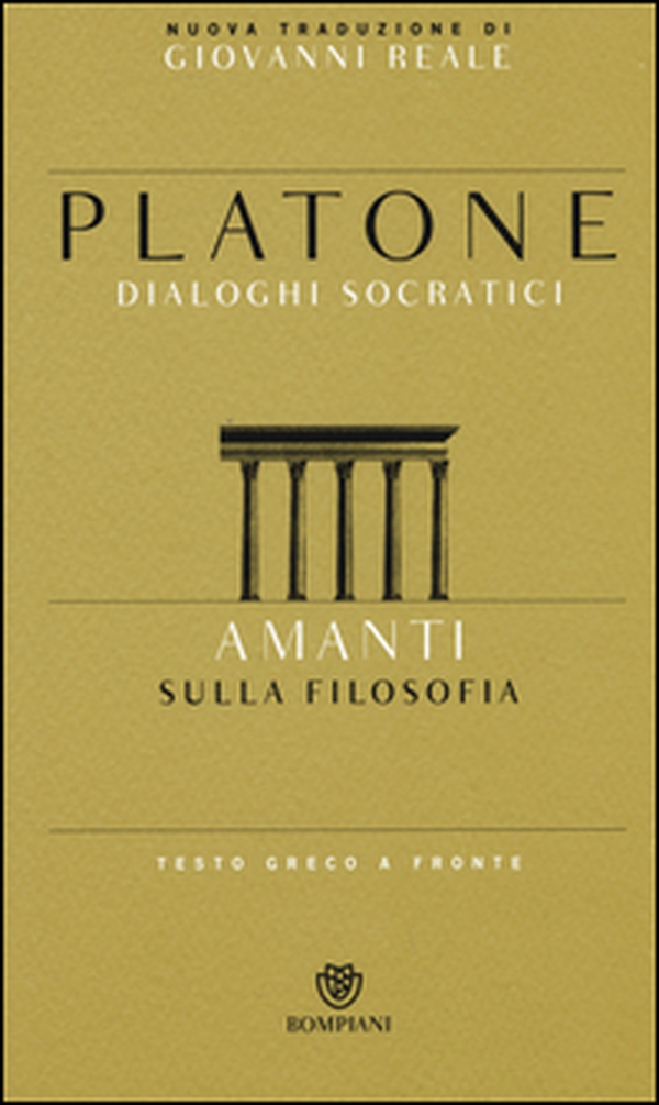 Amanti. Sulla filosofia. Dialoghi socratici. Testo greco a fronte - Librerie.coop Amanti. Sulla filosofia. Dialoghi socratici. Testo greco a fronte - Librerie.coop