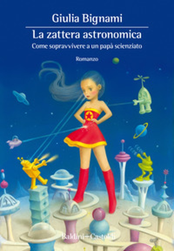 La zattera astronomica. Come sopravvivere a un papà scienziato - Librerie.coop La zattera astronomica. Come sopravvivere a un papà scienziato - Librerie.coop