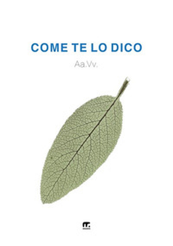 Come te lo dico - Librerie.coop Come te lo dico - Librerie.coop