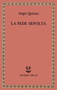 La fede sepolta - Librerie.coop