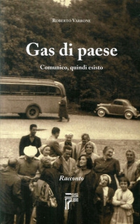 Gas di paese. Comunico, quindi esisto - Librerie.coop