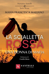 La scialletta rossa. Una donna di mafia - Librerie.coop