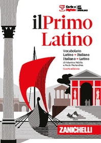 Il primo latino. Vocabolario latino-italiano, italiano-latino - Librerie.coop