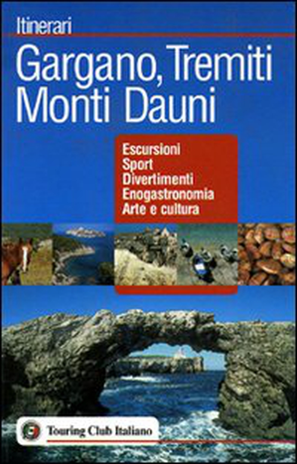 Gargano, Tremiti, Monti Dauni - Librerie.coop Gargano, Tremiti, Monti Dauni - Librerie.coop