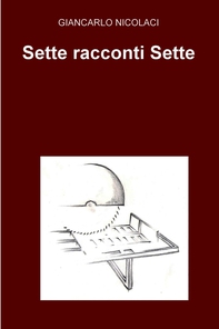 Sette racconti Sette - Librerie.coop