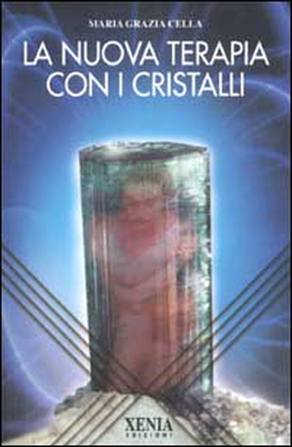 La nuova terapia con i cristalli - Librerie.coop La nuova terapia con i cristalli - Librerie.coop