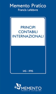 Memento Pratico. Principi contabili internazionali - Librerie.coop