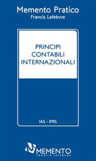 Memento Pratico. Principi contabili internazionali - Librerie.coop
