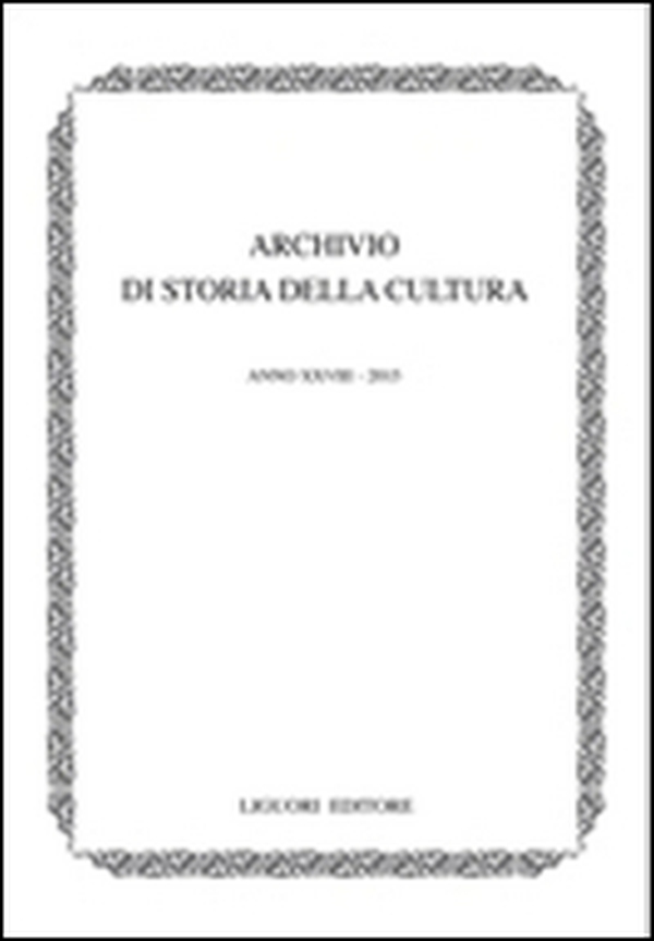 Archivio di storia della cultura (2015) - Librerie.coop Archivio di storia della cultura (2015) - Librerie.coop