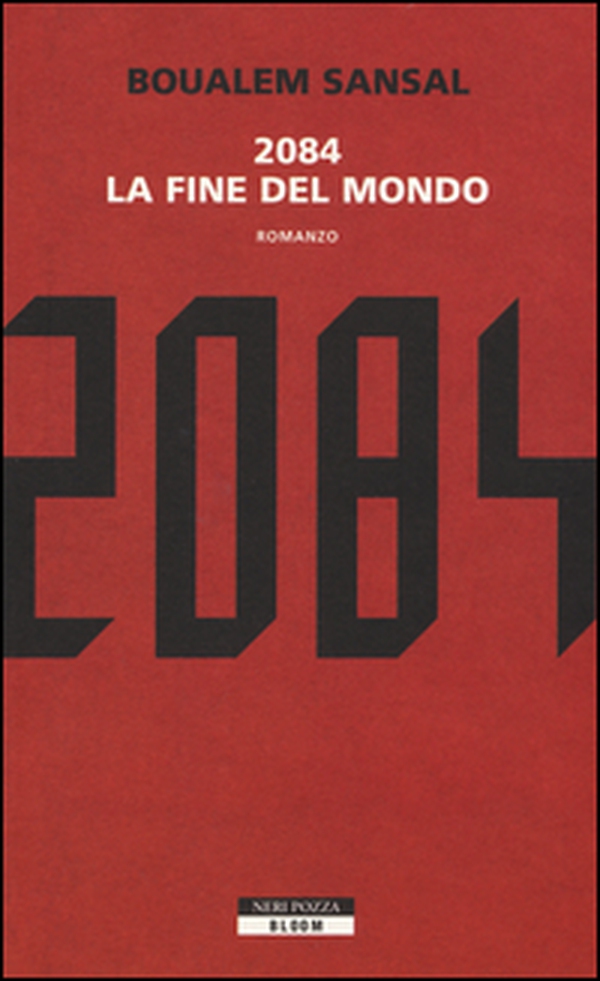 2084. La fine del mondo - Librerie.coop 2084. La fine del mondo - Librerie.coop
