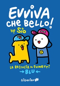 Evviva che bello! La raccolta di fumetti. Blu - Librerie.coop