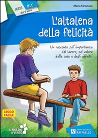 L'altalena della felicità. Serie blu - Librerie.coop L'altalena della felicità. Serie blu - Librerie.coop