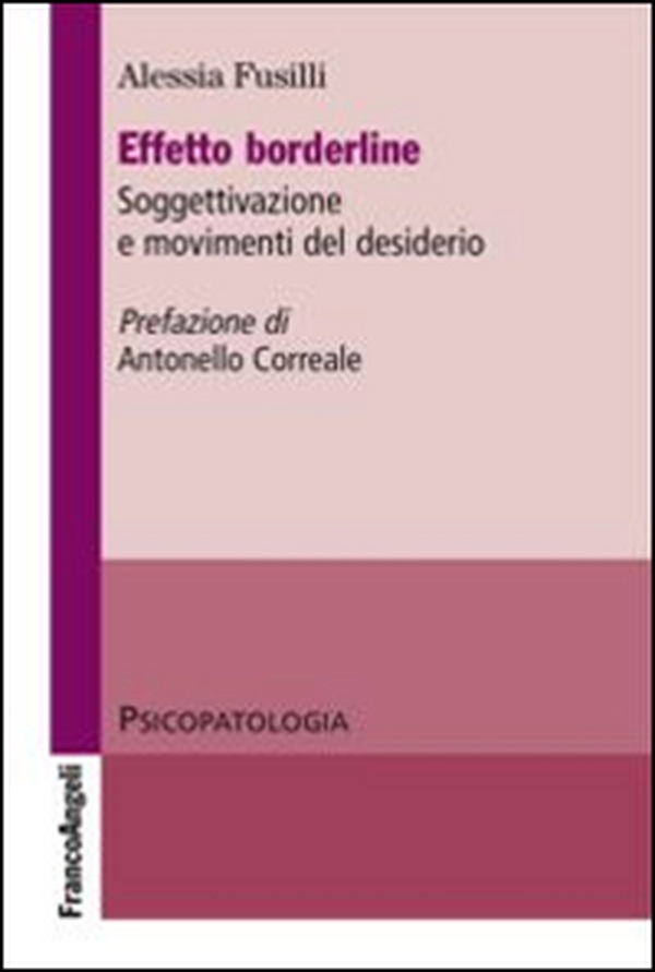 Effetto borderline. Soggettivazione e movimenti del desiderio - Librerie.coop Effetto borderline. Soggettivazione e movimenti del desiderio - Librerie.coop