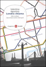Londra chiama. Otto scrittori raccontano la loro metropoli - Librerie.coop Londra chiama. Otto scrittori raccontano la loro metropoli - Librerie.coop