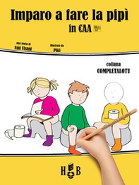 Imparo a fare la pipì, in CAA (Comunicazione Aumentativa Alternativa) - Librerie.coop Imparo a fare la pipì, in CAA (Comunicazione Aumentativa Alternativa) - Librerie.coop