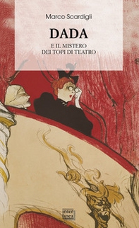 Dada. Il mistero dei topi di teatro - Librerie.coop