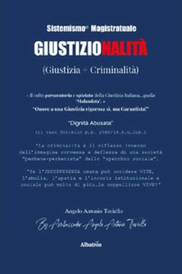 Sistemismo magistratuale. Giustizionalità (Giustizia + Criminalità) - Librerie.coop