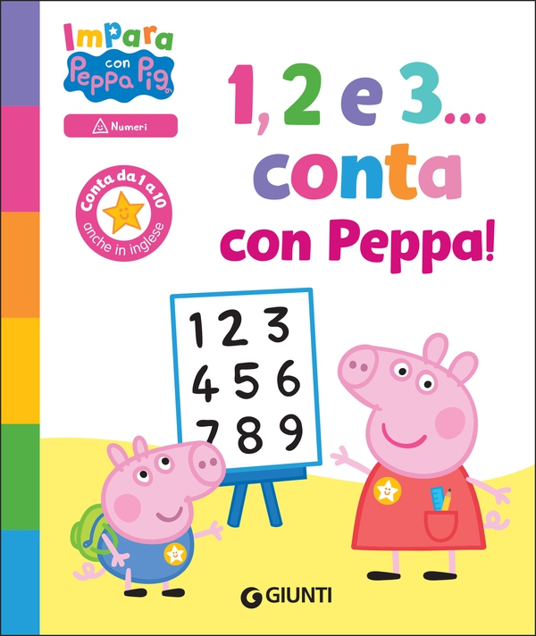 1,2 e 3... conta con Peppa! - Librerie.coop 1,2 e 3... conta con Peppa! - Librerie.coop