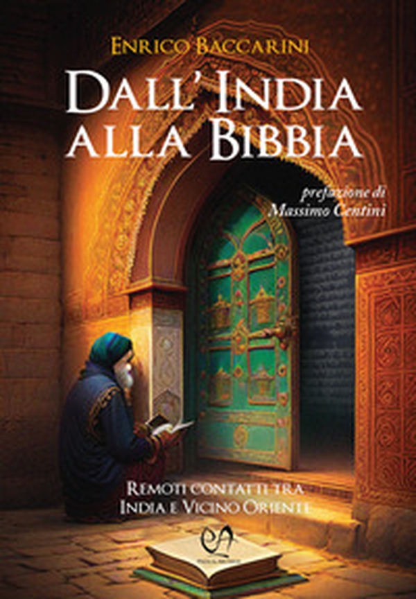 Dall'India alla Bibbia. Remoti contatti tra India e Vicino Oriente - Librerie.coop Dall'India alla Bibbia. Remoti contatti tra India e Vicino Oriente - Librerie.coop