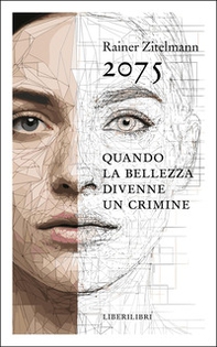 2075. Quando la bellezza divenne un crimine - Librerie.coop