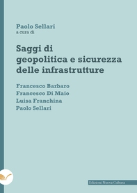 Saggi di geopolitica e sicurezza delle infrastrutture - Librerie.coop