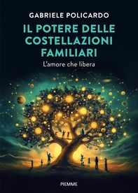 Il potere delle costellazioni familiari - Librerie.coop Il potere delle costellazioni familiari - Librerie.coop