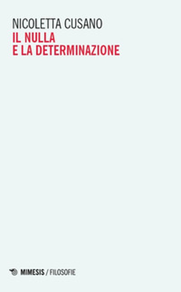 Il nulla e la determinazione - Librerie.coop