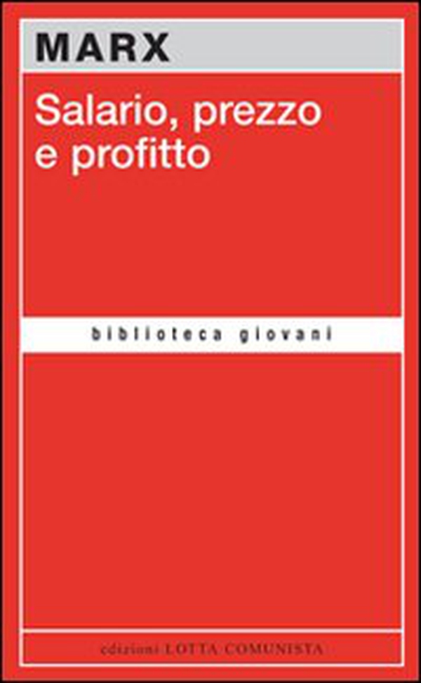 Salario, prezzo e profitto - Librerie.coop Salario, prezzo e profitto - Librerie.coop