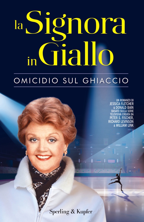 La Signora in Giallo. Omicidio sul ghiaccio - Librerie.coop La Signora in Giallo. Omicidio sul ghiaccio - Librerie.coop