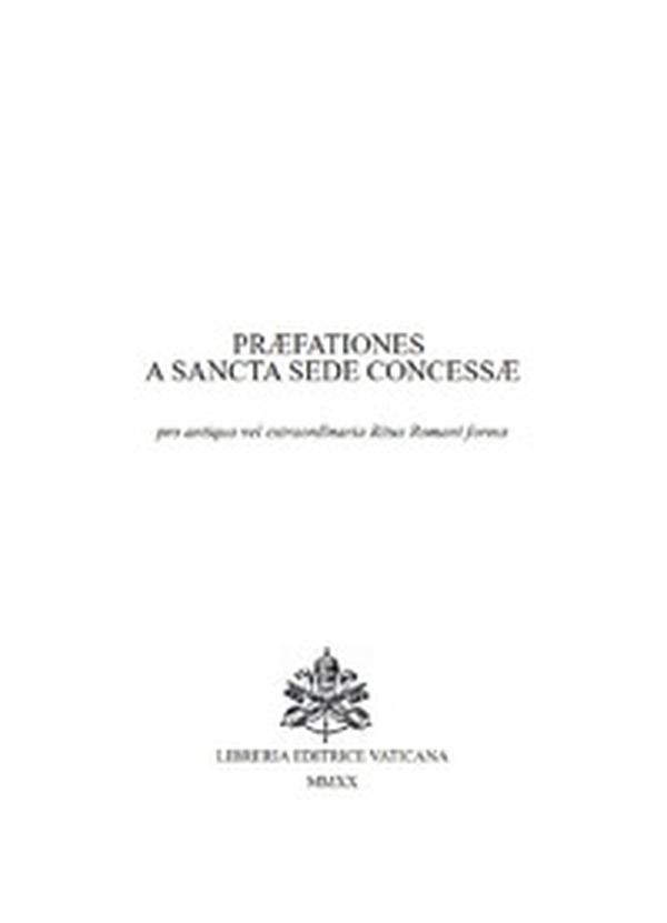 Prefationes particulares a Sancta Sede concessae (Secondo rito 1962) - Librerie.coop Prefationes particulares a Sancta Sede concessae (Secondo rito 1962) - Librerie.coop