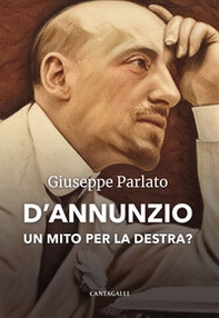 D'Annunzio. Un mito per la destra? - Librerie.coop