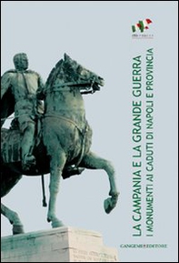 La Campania e la grande guerra. I monumenti ai caduti di Napoli e provincia - Librerie.coop La Campania e la grande guerra. I monumenti ai caduti di Napoli e provincia - Librerie.coop
