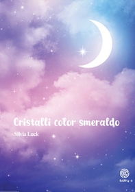 Cristalli color smeraldo - Librerie.coop