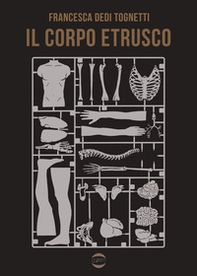 Il corpo etrusco - Librerie.coop