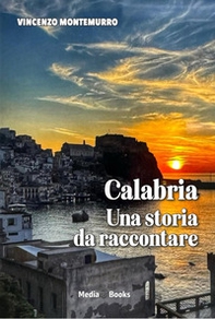 Calabria, una storia da raccontare - Librerie.coop