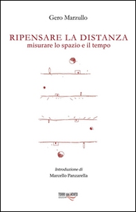 Ripensare la distanza. Misurare lo spazio e il tempo - Librerie.coop