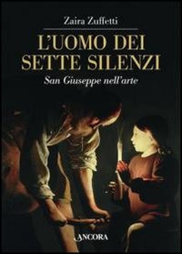 L'uomo dei sette silenzi. San Giuseppe nell'arte - Librerie.coop L'uomo dei sette silenzi. San Giuseppe nell'arte - Librerie.coop