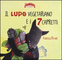 Il lupo vegetariano e i 7 capretti - Librerie.coop Il lupo vegetariano e i 7 capretti - Librerie.coop