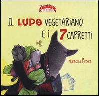 Il lupo vegetariano e i 7 capretti - Librerie.coop