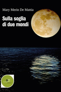 Sulla soglia di due mondi - Librerie.coop