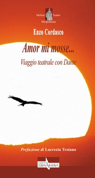 Amor mi mosse... Viaggio teatrale con Dante - Librerie.coop