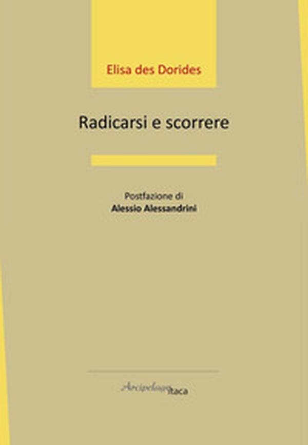 Radicarsi e scorrere - Librerie.coop Radicarsi e scorrere - Librerie.coop