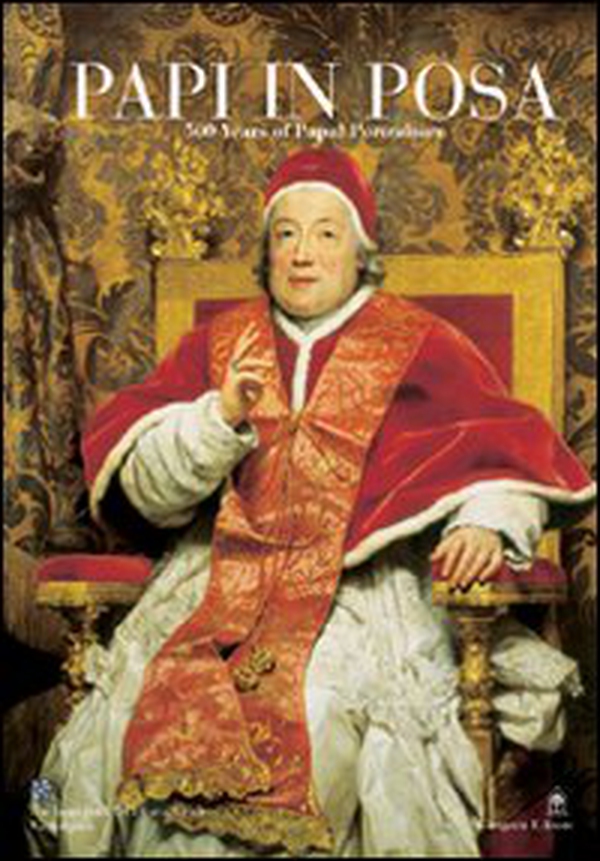 Papi in posa. 500 years of papal portraiture. Ediz. italiana e inglese - Librerie.coop Papi in posa. 500 years of papal portraiture. Ediz. italiana e inglese - Librerie.coop