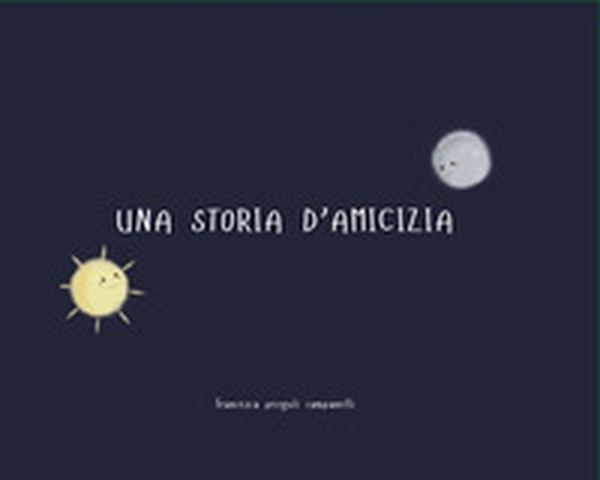 Una storia di amicizia - Librerie.coop Una storia di amicizia - Librerie.coop