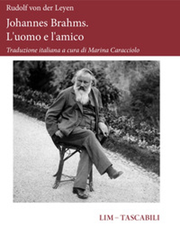Johannes Brahms. L'uomo e l'amico - Librerie.coop