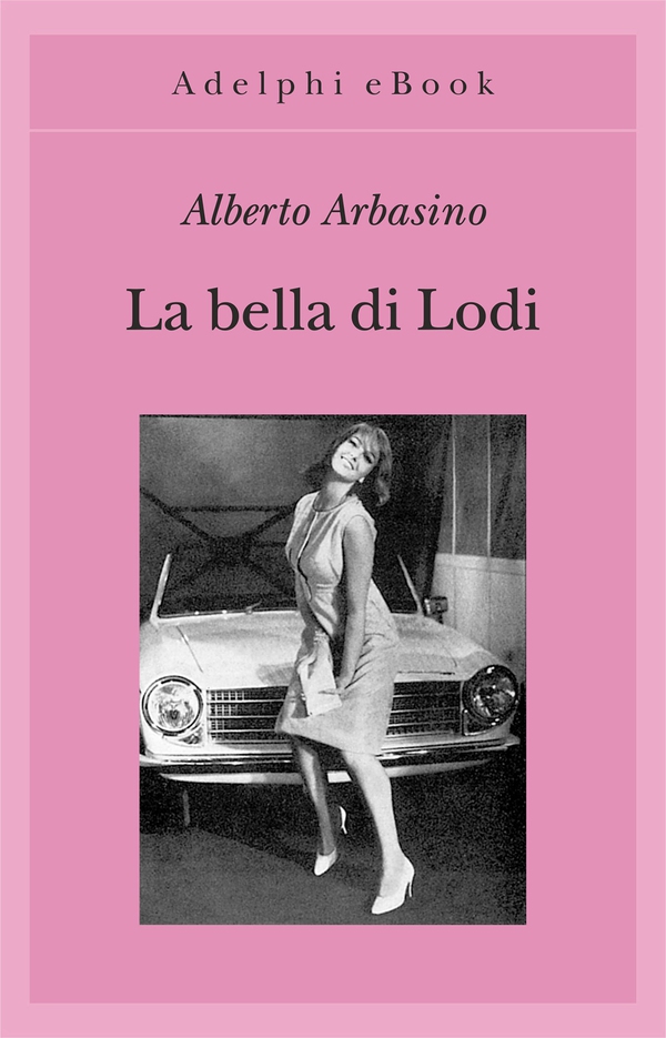 La bella di Lodi - Librerie.coop La bella di Lodi - Librerie.coop